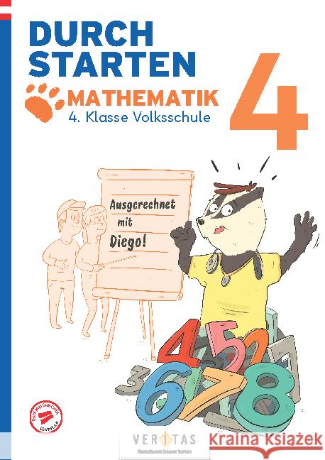 Durchstarten. Ausgerechnet mit Diego! Mathematik 4. Klasse Volksschule Rohrhofer, Melanie 9783710148880 Veritas - książka