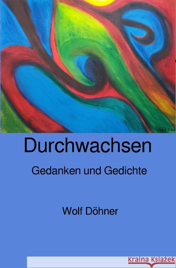 Durchwachsen Döhner, Wolf 9783758449635 epubli - książka