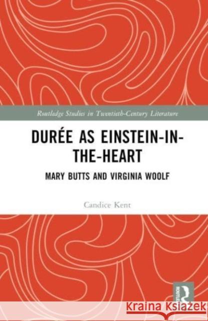 Duree as Einstein-In-The-Heart Candice Lee Kent 9781032662336 Taylor & Francis Ltd - książka