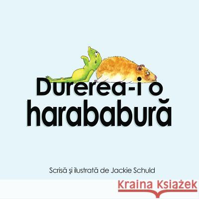 Durerea-I O Harababura Jackie Schuld 9781532836787 Createspace Independent Publishing Platform - książka