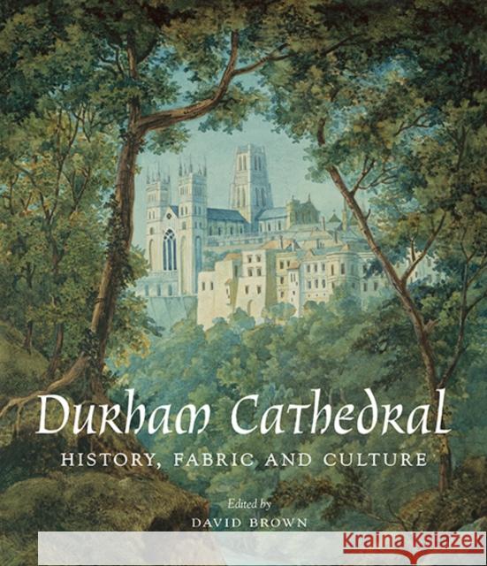 Durham Cathedral: History, Fabric, and Culture Brown, David 9780300208184 John Wiley & Sons - książka