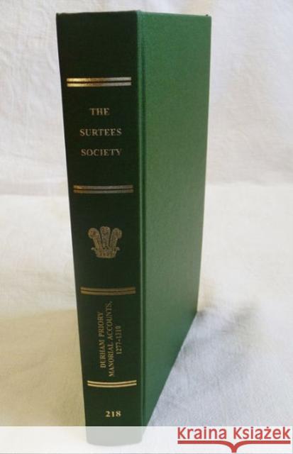 Durham Priory Manorial Accounts, 1277-1310 Richard Britnell 9780854440733 Surtees Society - książka