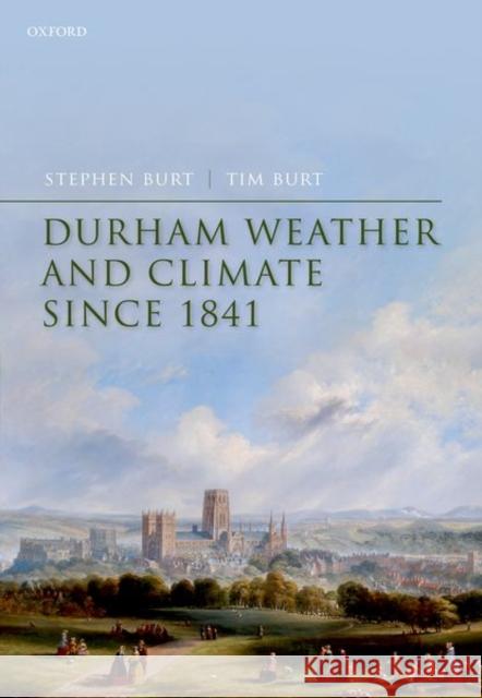 Durham Weather and Climate Since 1841 Burt, Stephen 9780198870517 Oxford University Press - książka