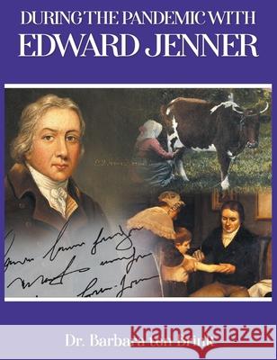 During the Pandemic with Edward Jenner Barbara Te 9781643146645 Authors Press - książka