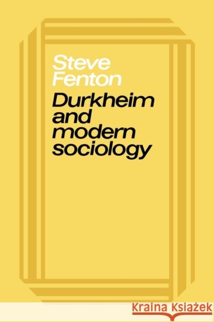 Durkheim & Modern Sociology Fenton, Steve 9780521277631 Cambridge University Press - książka