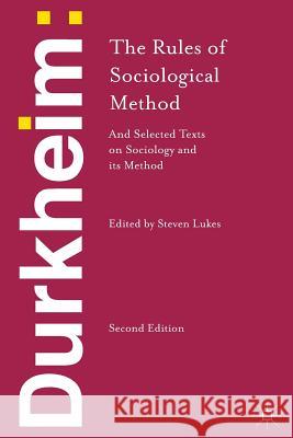 Durkheim: The Rules of Sociological Method : and Selected Texts on Sociology and its Method Emile Durkheim 9781137031839  - książka