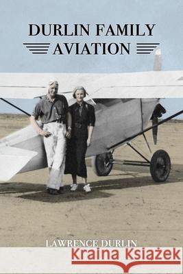 Durlin Family Aviation Sarah D. Albright Lawrence Durlin 9780960013920 Go Fish Press - książka