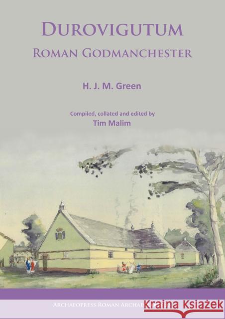 Durovigutum: Roman Godmanchester H. J. Green Tim Malim 9781784917500 Archaeopress Archaeology - książka