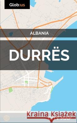 Durr?s, Albania - City Map Jason Patrick Bates 9781973127697 Independently Published - książka