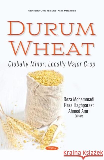 Durum Wheat: Globally Minor, Locally Major Crop Reza Mohammadi   9781536178821 Nova Science Publishers Inc - książka