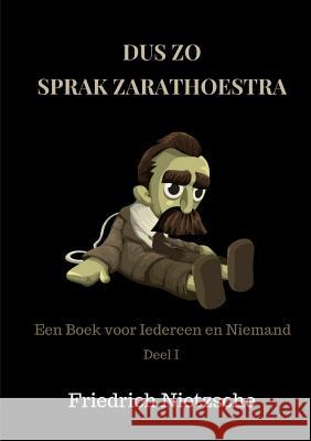 Dus Zo Sprak Zarathoestra Friedrich Wilhelm Nietzsche 9780244690984 Lulu.com - książka