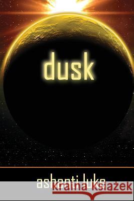 Dusk Ashanti Luke 9780578490328 Kaiju Publishing - książka