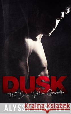 Dusk Alyssa Rose Ivy 9781506112206 Createspace - książka