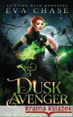 Dusk Avenger Eva Chase 9781989096796 Ink Spark Press - książka