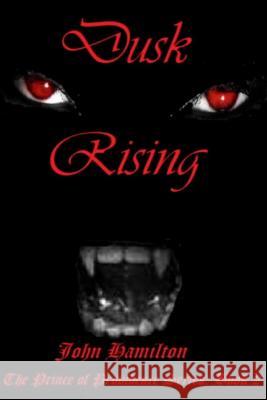 Dusk Rising: Book II of the Prince of Providence Series John Hamilton 9781981593262 Createspace Independent Publishing Platform - książka