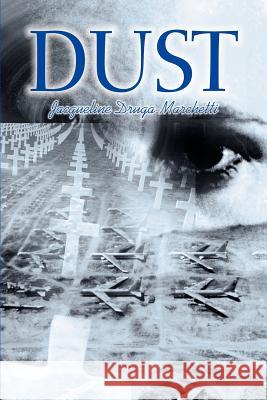 Dust Jacqueline Druga-Marchetti 9780595259359 Writers Club Press - książka