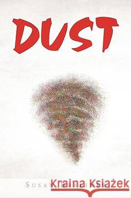 Dust Susan Berliner 9781440126598 iUniverse.com - książka