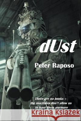 Dust Raposo Peter Raposo 9798201475536 Draft2Digital - książka
