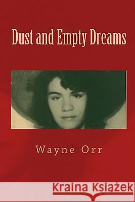 Dust and Empty Dreams Wayne Orr 9780970883315 Lonely Texas Road Books - książka