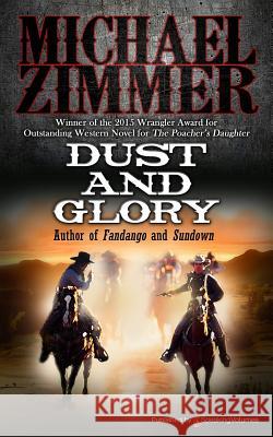 Dust and Glory Michael Zimmer 9781628157956 Speaking Volumes, LLC - książka