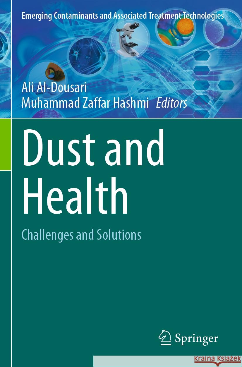 Dust and Health: Challenges and Solutions Ali Al-Dousari Muhammad Zaffar Hashmi 9783031212116 Springer - książka