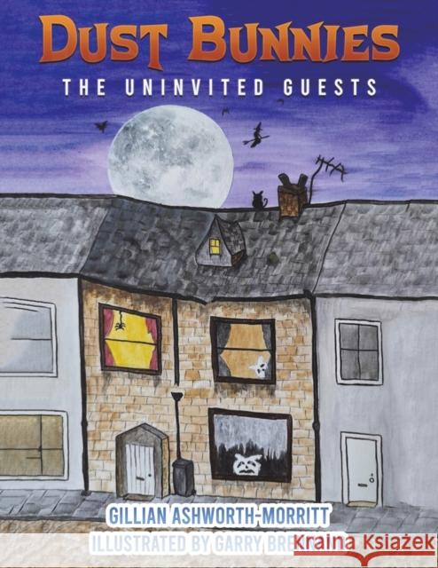 Dust Bunnies: The Uninvited Guests Gillian Ashworth-Morritt 9781528984652 Austin Macauley Publishers - książka