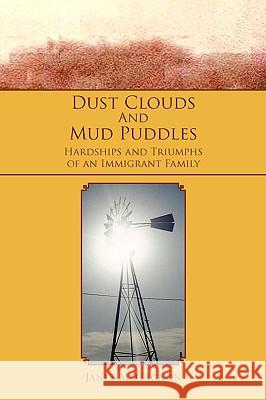 Dust Clouds and Mud Puddles Janet M. Gagnon 9781450036832 Xlibris Corporation - książka