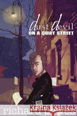 Dust Devil on a Quiet Street Richard Bowes 9781590212974 Lethe Press - książka