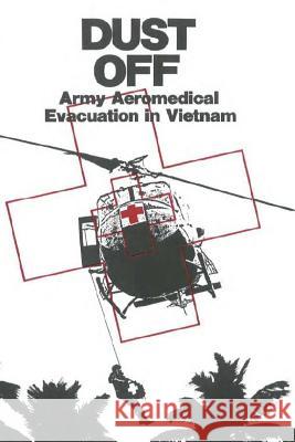 Dust Off: Army Aeromedical Evacuation in Vietnam Peter Dorland James Nanney 9781105637834 Lulu.com - książka