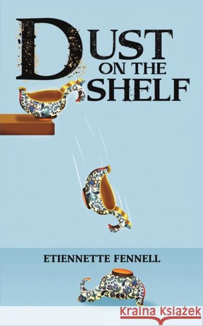 Dust on the Shelf Etiennette Fennell 9781398420397 Austin Macauley Publishers - książka