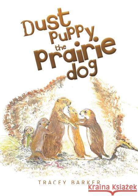 Dust puppy the Prairie Dog Tracey Barker 9781788485418 Austin Macauley Publishers - książka