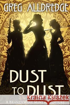 Dust to Dust: A Slaughter Sisters Adventure #2 Greg Alldredge 9781949392067 Greg Alldredge - książka