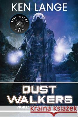 Dust Walkers Ken Lange 9781985031708 Createspace Independent Publishing Platform - książka