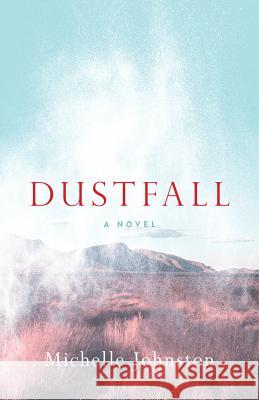 Dustfall Michelle Johnston 9781742589640 University of Western Australia Press - książka