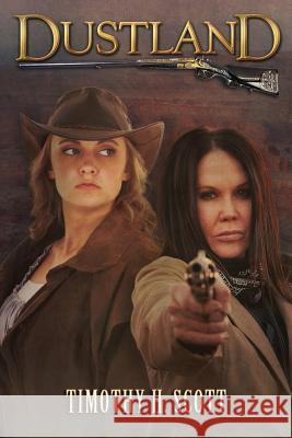 Dustland Timothy H. Scott 9781494806620 Createspace - książka