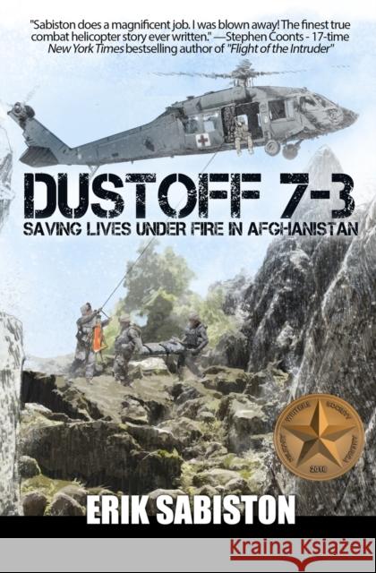 Dustoff 7-3: Saving Lives under Fire in Afghanistan Sabiston, Erik 9780989798365 Warriors Publishing Group - książka