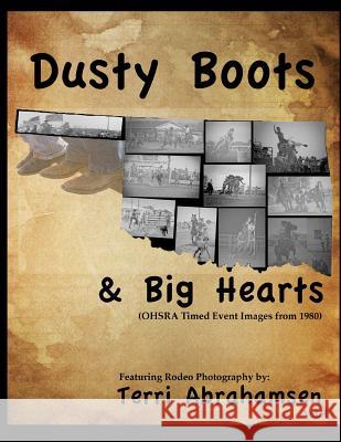 Dusty Boots and Big Hears: Volume Four Terri Abrahamsen 9781507763759 Createspace - książka