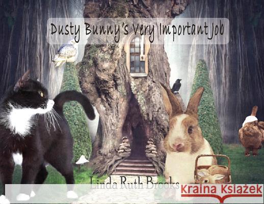 Dusty Bunny's Very Important Job Linda Ruth Brooks 9780648242420 Linda Ruth Brooks - książka