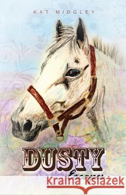 Dusty Escapes Kat Midgley 9781480963757 Rosedog Books - książka