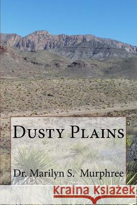 Dusty Plains Dr Marilyn S. Murphree 9781530421404 Createspace Independent Publishing Platform - książka