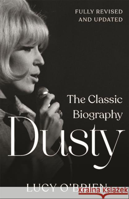 Dusty: The Classic Biography Revised and Updated  9781789295863 Michael O'Mara Books Ltd - książka