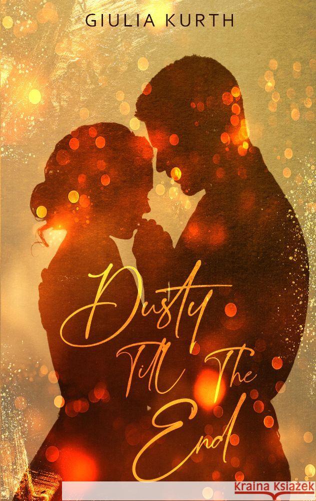 Dusty Till The End Kurth, Giulia 9783347974555 tredition - książka