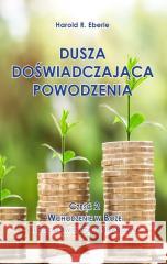 Dusza doświadczająca powodzenia cz.2 Wchodzenie... Harold R. Eberle 9788361131144 Dobry Skarbiec - książka