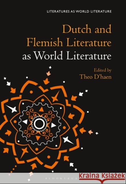 Dutch and Flemish Literature as World Literature Theo D'Haen Thomas Oliver Beebee 9781501340123 Bloomsbury Academic - książka