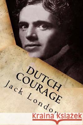 Dutch courage: And, Other stories Ballin, G-Ph 9781542379946 Createspace Independent Publishing Platform - książka