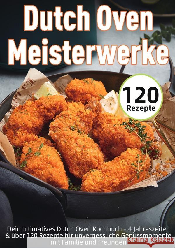 Dutch Oven Meisterwerke Feldmann, Lars 9783565084920 epubli - książka