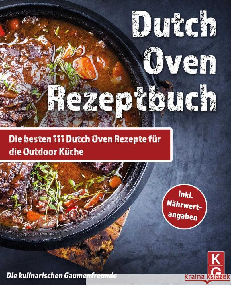 DUTCH OVEN REZEPTBUCH Die kulinarischen Gaumenfreunde 9783347607217 tredition - książka