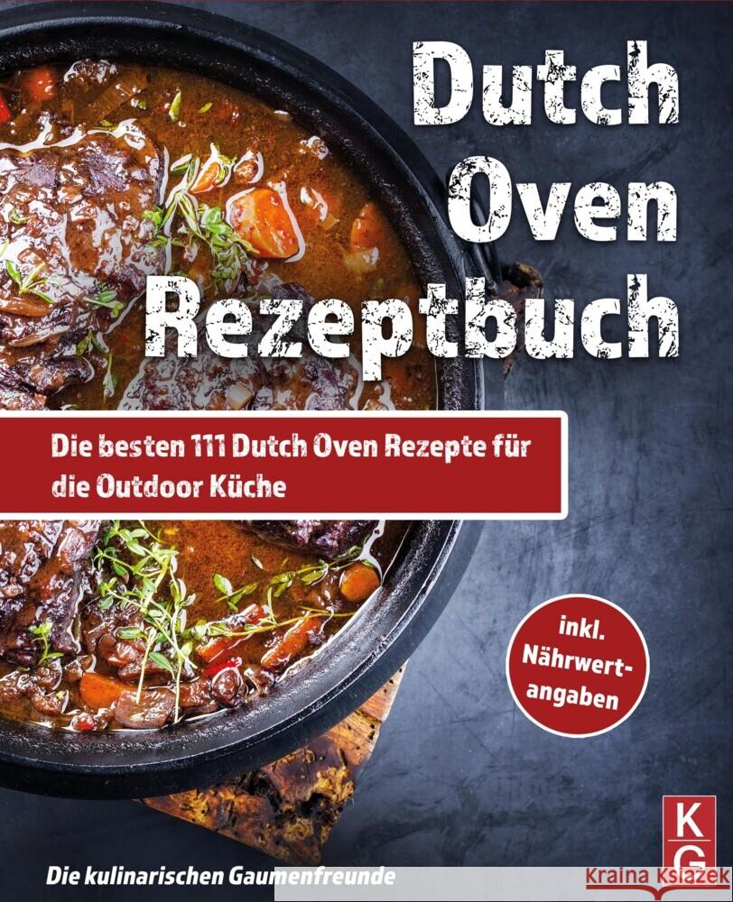 DUTCH OVEN REZEPTBUCH Die kulinarischen Gaumenfreunde 9783347607262 tredition - książka