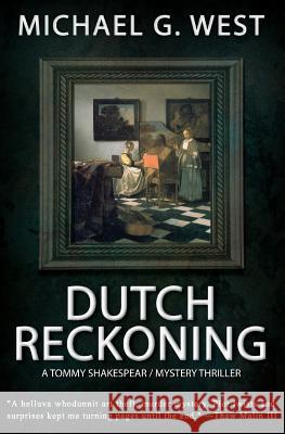 Dutch Reckoning Michael G. West 9781492308898 Createspace - książka