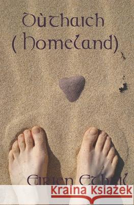 Duthaich (Homeland) Eirien Ethuil   9798719325767 Independently Published - książka